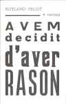 Avem decidit d'aver rason